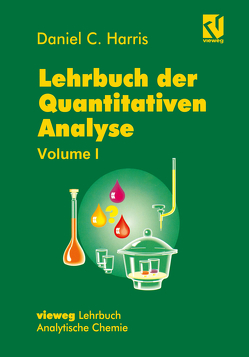 Lehrbuch der Quantitativen Analyse von Aus dem Amerik. von Werner,  Gerhard, Harris,  Daniel C., Vogt,  Carla, Zeller,  Uta.