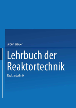 Lehrbuch der Reaktortechnik von Heithoff,  Johannes, Ziegler,  A.