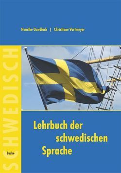 Lehrbuch der schwedischen Sprache von Gundlach,  Henrike, Vortmeyer,  Christiane