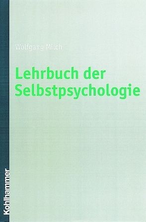 Lehrbuch der Selbstpsychologie von Milch,  Wolfgang