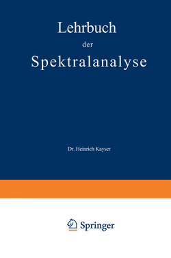 Lehrbuch der Spektralanalyse von Kayser,  Heinrich