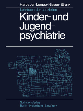 Lehrbuch der speziellen Kinder- und Jugendpsychiatrie von Harbauer,  Hubert, Lempp,  R., Nissen,  G., Strunk,  P.