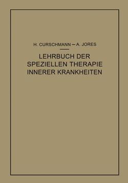 Lehrbuch der speziellen Therapie innerer Krankheiten von Curschmann,  Hans, Jores,  Arthur