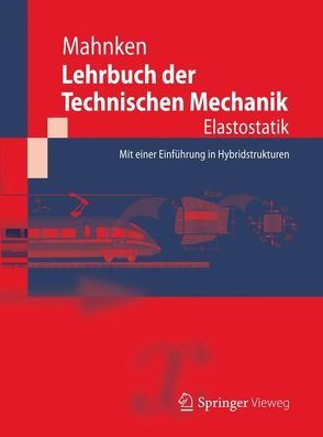 Lehrbuch der Technischen Mechanik – Elastostatik von Mahnken,  Rolf