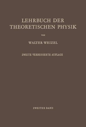 Lehrbuch der Theoretischen Physik von Weizel,  Walter