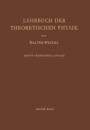 Lehrbuch der Theoretischen Physik von Weizel,  Walter