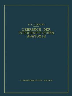 Lehrbuch der topographischen Anatomie von Corning,  Hanson K.