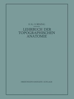 Lehrbuch der Topographischen Anatomie von Corning,  Hanson K.