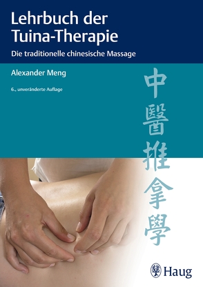 Lehrbuch der Tuina-Therapie von Meng,  Alexander