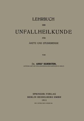 Lehrbuch der Unfallheilkunde für Ärzte und Studierende von Silberstein,  Adolf