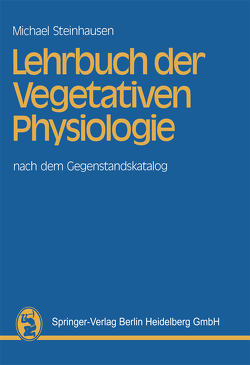 Lehrbuch der Vegetativen Physiologie von Steinhausen,  M.