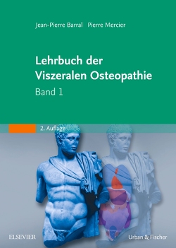 Lehrbuch der Viszeralen Osteopathie von Barral,  Jean-Pierre, Mercier,  Pierre