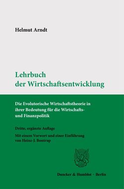 Lehrbuch der Wirtschaftsentwicklung. von Arndt,  Helmut, Bontrup,  Heinz-J.