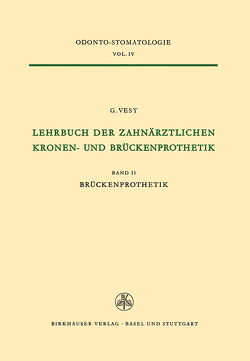 Lehrbuch der Zahnärztlichen Kronen-und Brückenprothetik von VEST