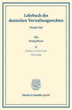 Lehrbuch des deutschen Verwaltungsrechts. von Dochow,  Franz, Meyer,  Georg
