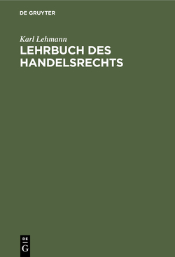 Lehrbuch des Handelsrechts von Lehmann,  Karl