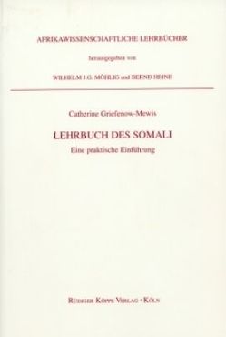 Lehrbuch des Somali von Griefenow-Mewis,  Catherine, Heine,  Bernd, Möhlig,  Wilhelm J.G.
