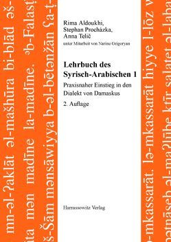 Lehrbuch des Syrisch-Arabischen 1 von Aldoukhi,  Rima, Grigoryan,  Narine, Procházka,  Stephan, Telič,  Anna