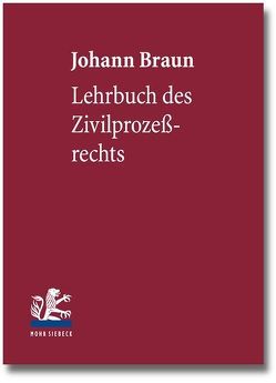 Lehrbuch des Zivilprozeßrechts von Braun,  Johann