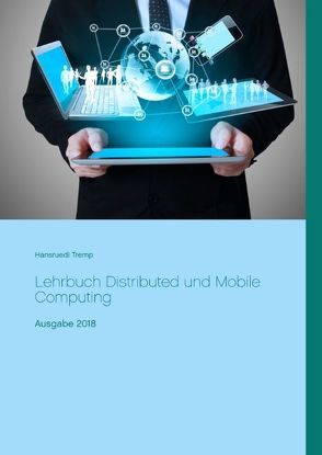 Lehrbuch Distributed und Mobile Computing von Tremp,  Hansruedi