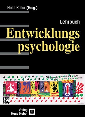 Lehrbuch Entwicklungspsychologie von Keller,  Heidi