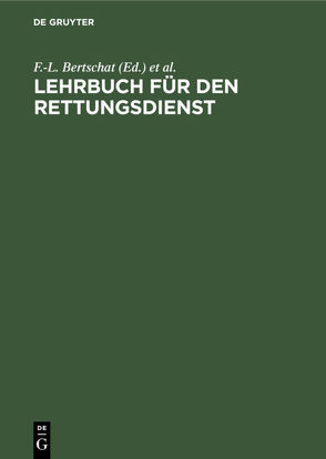 Lehrbuch für den Rettungsdienst von Bertschat,  F.-L., Möller,  J.-H., Zander,  J. F.