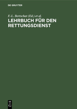 Lehrbuch für den Rettungsdienst von Bertschat,  F.-L., Möller,  J.-H., Zander,  J. F.
