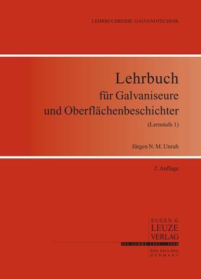 Lehrbuch für Galvaniseure und Oberflächenbeschichter (Lernstufe 1) von Unruh,  Jürgen