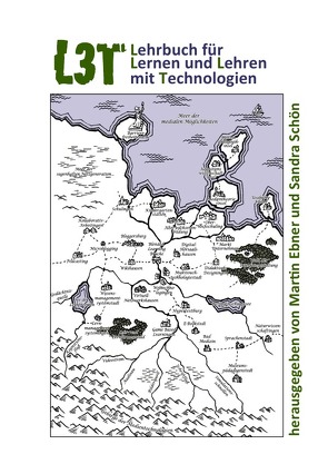 Lehrbuch für Lernen und Lehren mit Technologien (L3T) von Ebner,  Martin, Schön,  Sandra