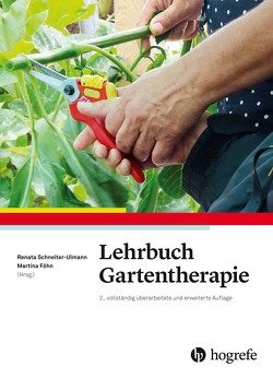 Lehrbuch Gartentherapie von Föhn,  Martina, Schneiter-Ulmann,  Renata