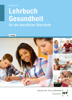 Lehrbuch Gesundheit von Dr. Menche,  Nicole, Frie,  Georg