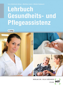 Lehrbuch Gesundheits- und Pflegeassistenz von Manthey-Lenert,  Simone, Sens-Dobritzsch,  Bernd, Winkler-Budwasch,  Kay