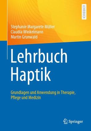Lehrbuch Haptik von Grunwald,  Martin, Müller,  Stephanie Margarete, Winkelmann,  Claudia