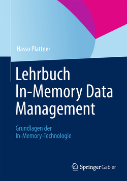 Lehrbuch In-Memory Data Management von Plattner,  Hasso