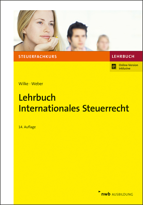 Lehrbuch Internationales Steuerrecht von Weber LL. M,  Jörg-Andreas, Wilke,  Kay-Michael