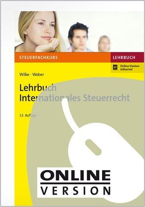 Lehrbuch Internationales Steuerrecht von Weber LL. M,  Jörg-Andreas, Wilke,  Kay-Michael