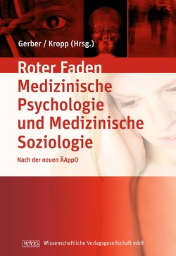 Lehrbuch Medizinische Psychologie und Medizinische Soziologie von Gerber,  Wolf-Dieter, Kropp,  Peter