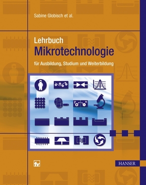 Lehrbuch Mikrotechnologie von Globisch,  Sabine