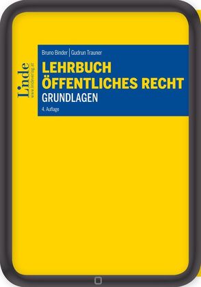 Lehrbuch Öffentliches Recht – Grundlagen von Binder,  Bruno, Trauner,  Gudrun