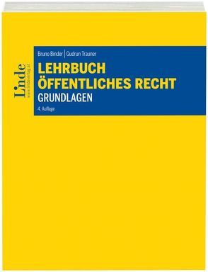 Lehrbuch Öffentliches Recht – Grundlagen von Binder,  Bruno, Trauner,  Gudrun