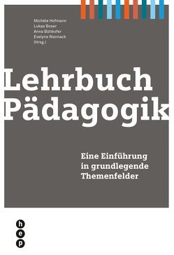 Lehrbuch Pädagogik von Boser,  Lukas, Bütikofer,  Anna, Hofmann,  Michèle, Wannack,  Evelyne