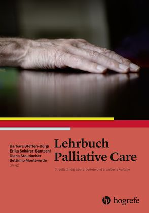 Lehrbuch Palliative Care von Bürgi,  Barbara, Monteverde,  Settimio, Santschi,  Erika, Staudacher,  Diana