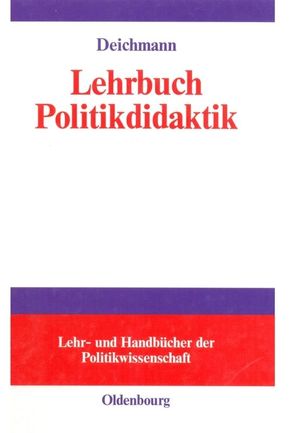 Lehrbuch Politikdidaktik von Deichmann,  Carl