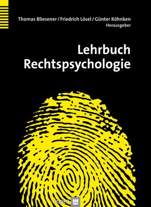 Lehrbuch Rechtspsychologie von Bliesener,  Thomas, Köhnken,  Günter, Lösel,  Friedrich