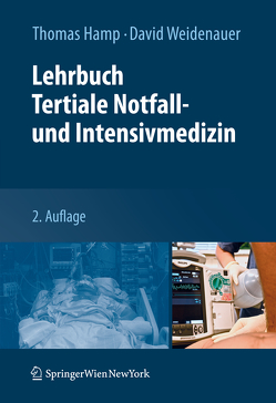 Lehrbuch Tertiale Notfall- und Intensivmedizin von Hamp,  Thomas, Laggner,  A., Sitzwohl,  C., Weidenauer,  David