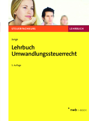 Lehrbuch Umwandlungssteuerrecht von Junge,  Bernd