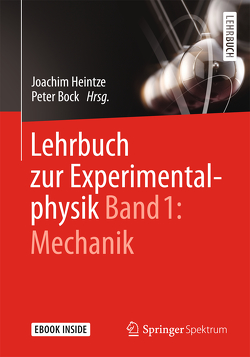 Lehrbuch zur Experimentalphysik Band 1: Mechanik von Bock,  Peter, Heintze,  Joachim