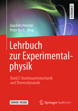 Lehrbuch zur Experimentalphysik Band 2: Kontinuumsmechanik und Thermodynamik von Bock,  Peter, Heintze,  Joachim, Pyrlik,  Jörg