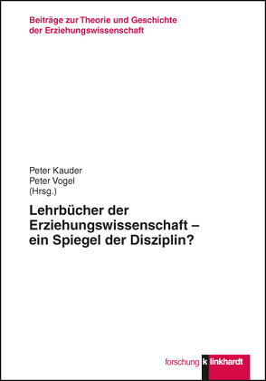 Lehrbücher der Erziehungswissenschaft – ein Spiegel der Disziplin? von Kauder,  Peter, Vogel,  Peter