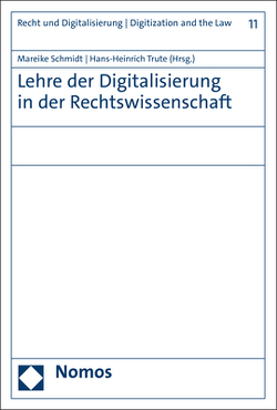 Lehre der Digitalisierung in der Rechtswissenschaft von Schmidt,  Mareike, Trute,  Hans-Heinrich